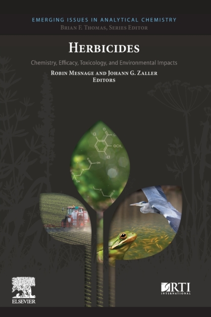 Herbicides : Chemistry, Efficacy, Toxicology, and Environmental Impacts, Paperback / softback Book