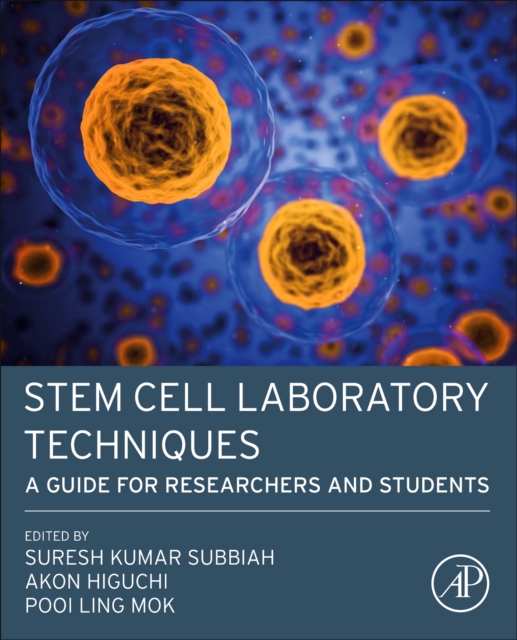Stem Cell Laboratory Techniques : A Guide for Researchers and Students, Paperback / softback Book