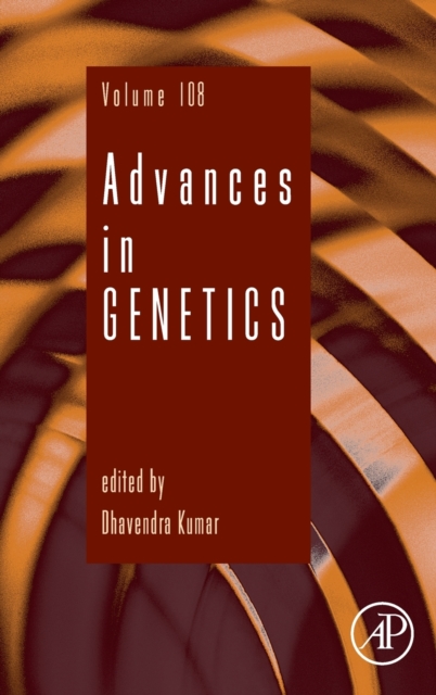 Advances in Genetics : Volume 108, Hardback Book