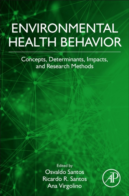 Environmental Health Behavior : Concepts, Determinants, Impacts, and Research Methods, Paperback / softback Book