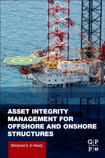 Asset Integrity Management for Offshore and Onshore Structures, Paperback / softback Book