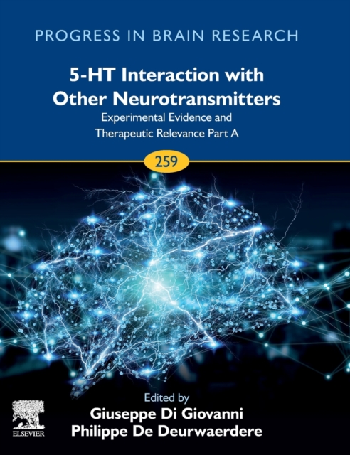 5-HT Interaction with Other Neurotransmitters: Experimental Evidence and Therapeutic Relevance Part A : Volume 259, Hardback Book