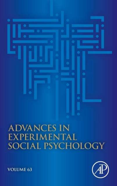 Advances in Experimental Social Psychology : Volume 63, Hardback Book