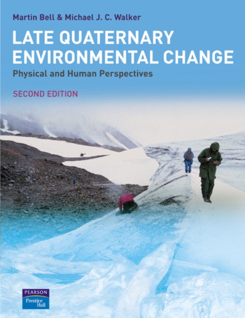 Late Quaternary Environmental Change : Physical and Human Perspectives, Paperback / softback Book