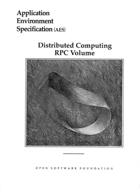 Application Environment Specification (AES) Distributed Computing RPC Volume, Paperback / softback Book