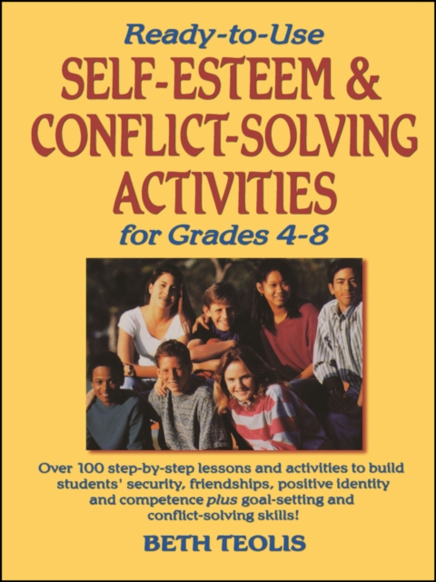 Ready-to-Use Self-Esteem & Conflict Solving Activities for Grades 4-8, Paperback / softback Book