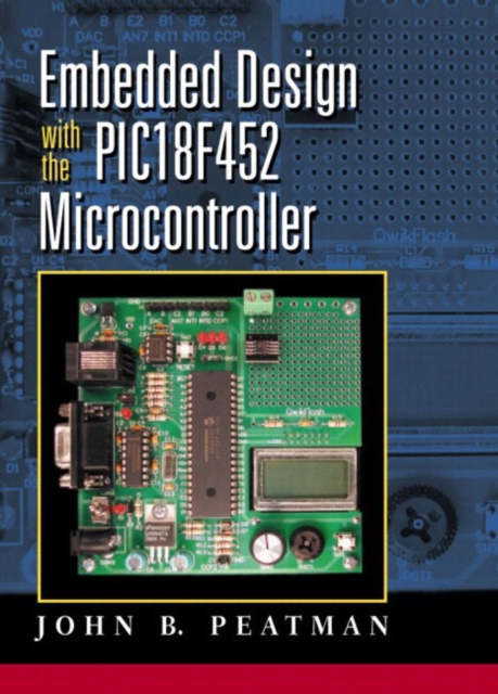 Embedded Design with the PIC18F452, Hardback Book