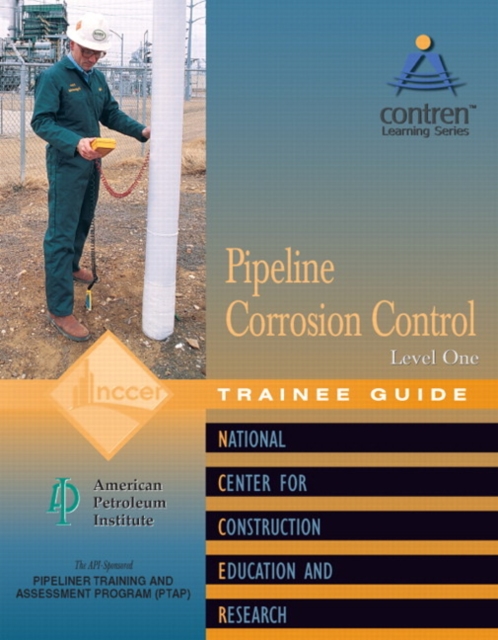 Pipeline Corrosion Control Level 1 Trainee Guide, Paperback, Paperback / softback Book