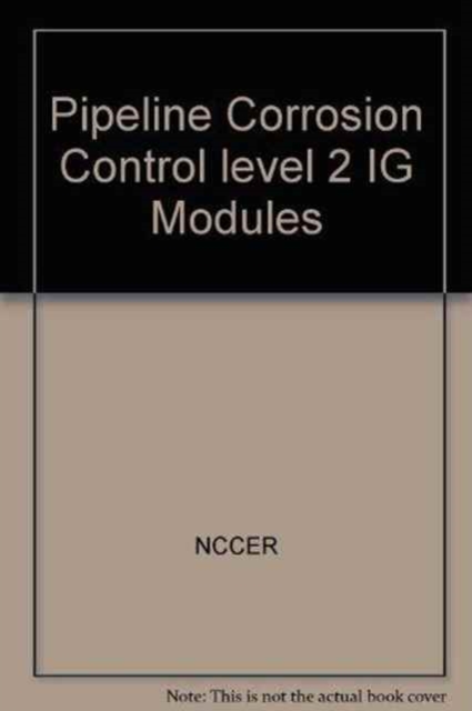 Pipeline Corrosion Control Level 2 IG, Paperback, Paperback / softback Book