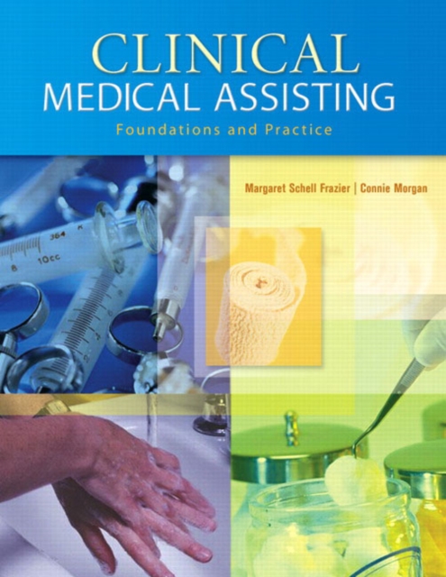 Clinical Medical Assisting : Foundations and Practice, Hardback Book