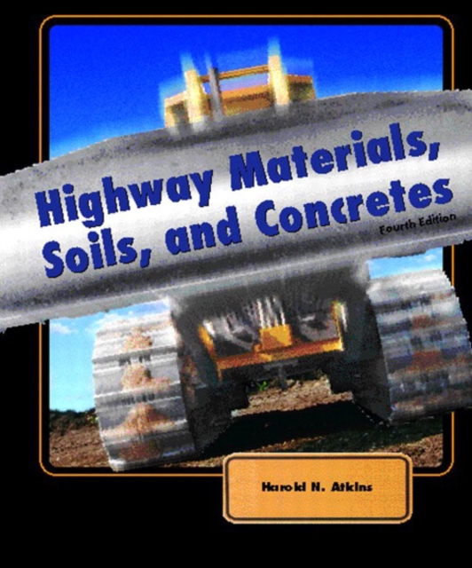 Highway Materials, Soils, and Concretes, Paperback Book