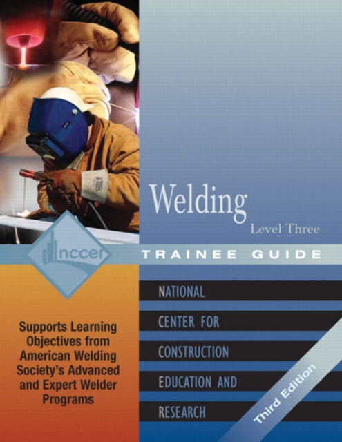 Welding Level 3 Trainee Guide, 3e, Paperback, Paperback / softback Book