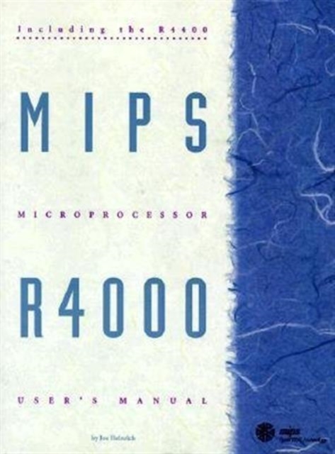 MIPS R4000 User's Manual, Paperback / softback Book