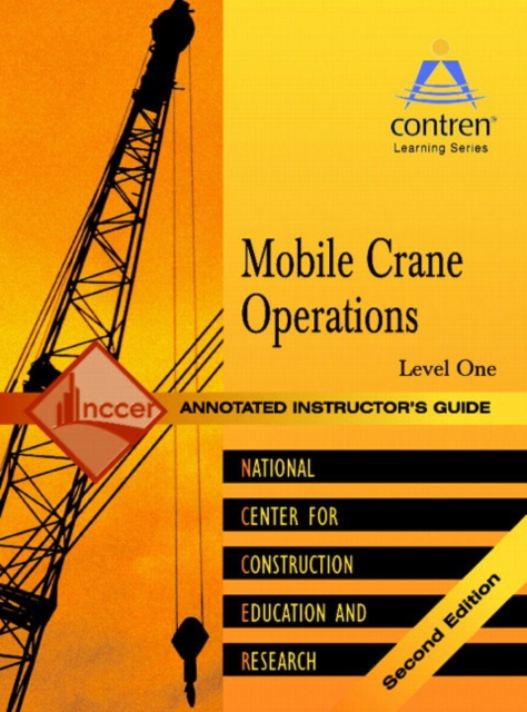 Mobile Crane Opeations Lev 1 AIG, 2004 Revision, Perfect Bound, Paperback / softback Book