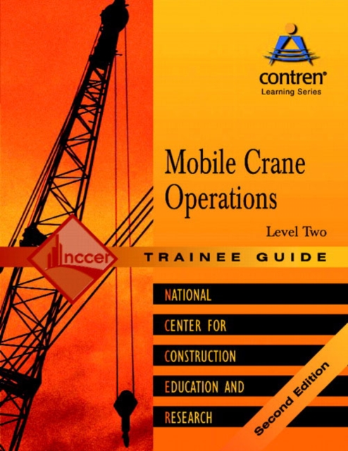 Mobile Crane Operations Level 2 Trainee Guide, Paperback, Paperback / softback Book