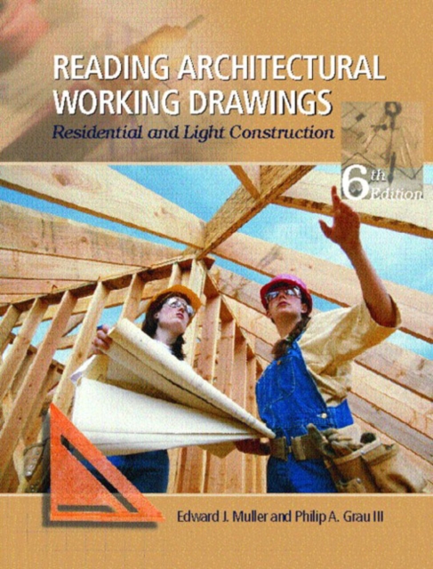 Reading Architectural Working Drawings : Residential and Light Construction, Volume 1, Paperback / softback Book