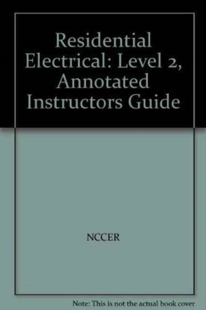Residential Electrical 2 Annotated Instructor's Guide, Hardback Book