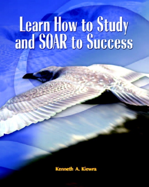 Learn How to Study and SOAR to Success, Paperback / softback Book