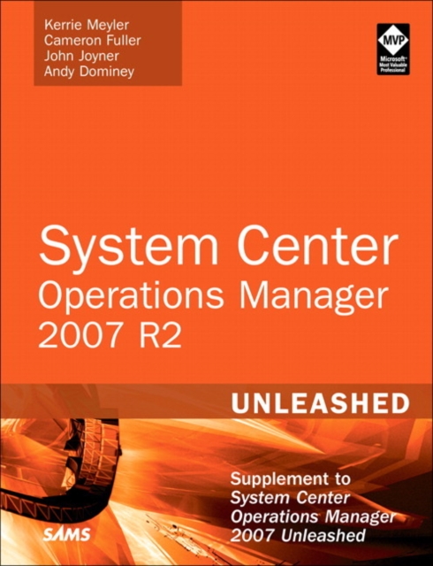 System Center Operations Manager (OpsMgr) 2007 R2 Unleashed, EPUB eBook