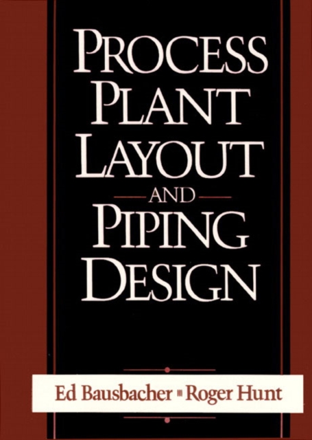 Process Plant Layout and Piping Design, Hardback Book