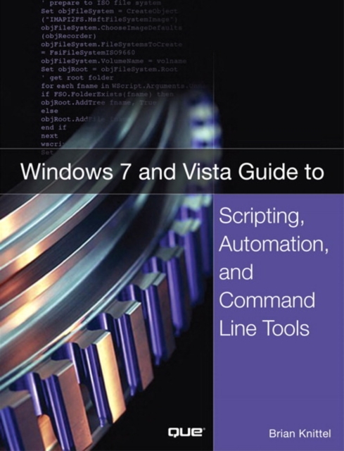 Windows 7 and Vista Guide to Scripting, Automation, and Command Line Tools, EPUB eBook