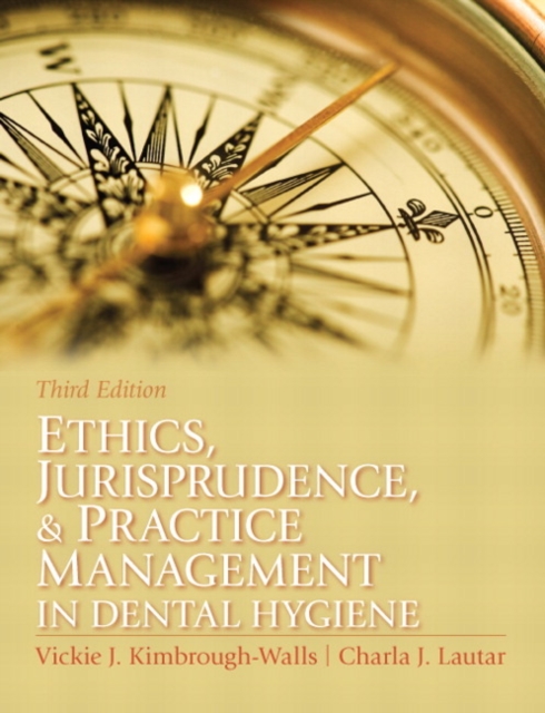 Ethics, Jurisprudence and Practice Management in Dental Hygiene, Paperback / softback Book