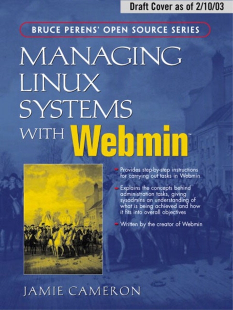 Managing Linux Systems with Webmin : System Administration and Module Development, Paperback / softback Book