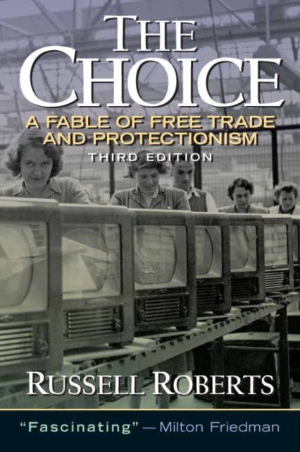 Choice, The : A Fable of Free Trade and Protection, Paperback / softback Book