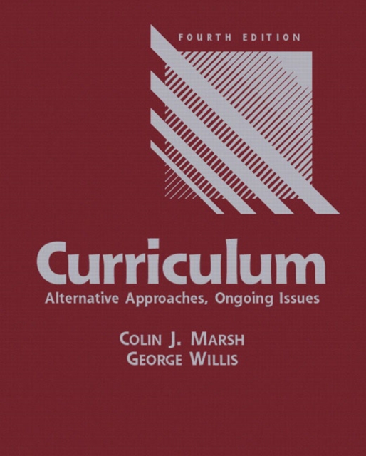 Curriculum : Alternative Approaches, Ongoing Issues, Hardback Book