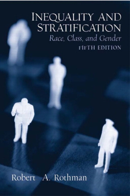 Inequality and Stratification : Race, Class, and Gender, Paperback / softback Book