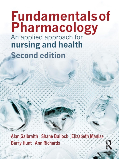 Fundamentals of Pharmacology : An Applied Approach for Nursing and Health, Paperback / softback Book