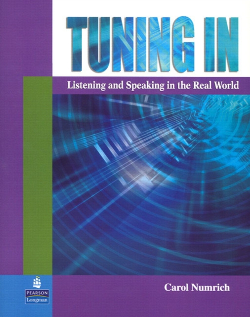 Tuning In : Listening and Speaking in the Real World, Paperback / softback Book