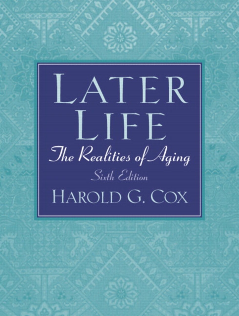 Later Life : The Realities of Aging, Paperback / softback Book