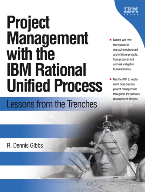 Project Management with the IBM Rational Unified Process : Lessons From The Trenches, PDF eBook