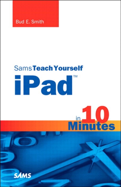 Sams Teach Yourself iPad in 10 Minutes, EPUB eBook