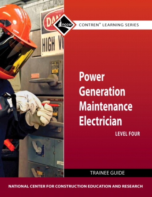 Power Generation Maintenance Electrician Trainee Guide, Level 4, Paperback / softback Book