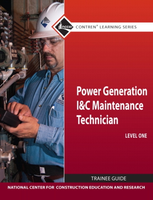Power Generation I & C Maintenance Technician Trainee Guide, Level 1, Paperback / softback Book