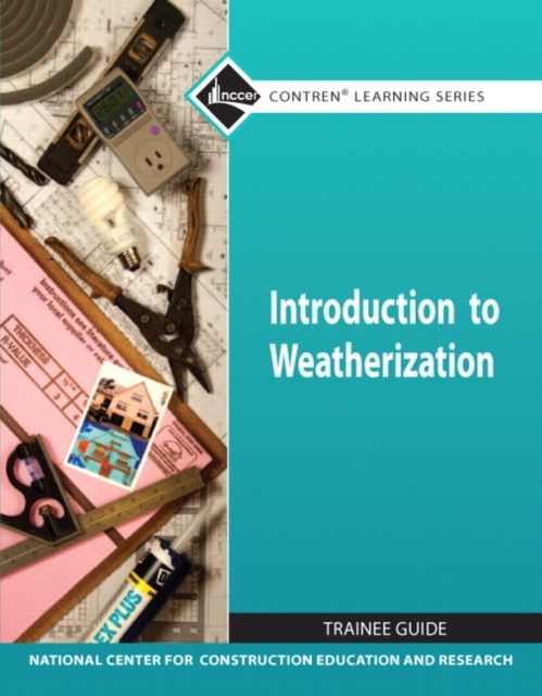 Introduction to Weatherization Trainee Guide (Module), Paperback / softback Book