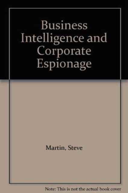 Business Intellingence and Corporate Espionage, Paperback Book