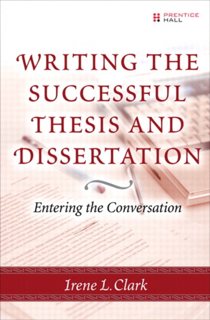 Writing the Successful Thesis and Dissertation : Entering the Conversation, PDF eBook