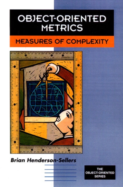 Object-Oriented Metrics : Measures of Complexity, Paperback / softback Book