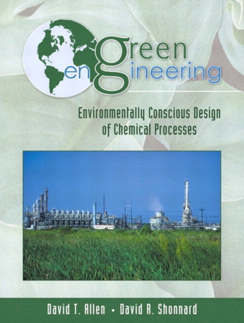 Green Engineering : Environmentally Conscious Design of Chemical Processes, PDF eBook