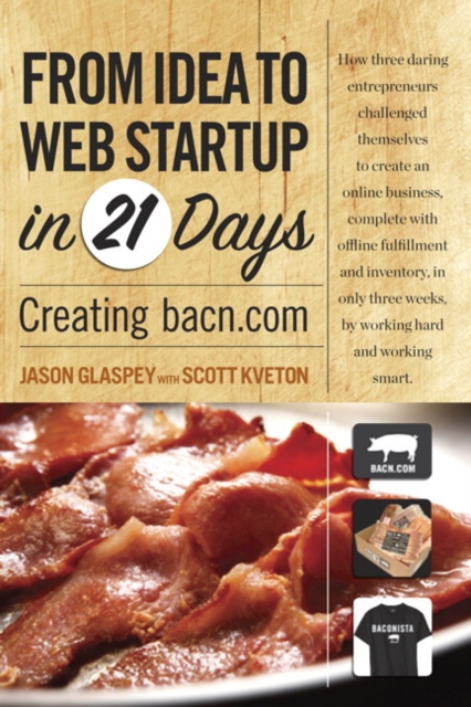 From Idea to Web Start-up in 21 Days : Creating bacn.com, EPUB eBook