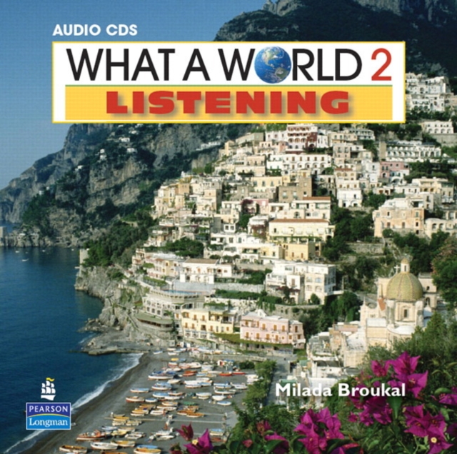 What a World Listening 2 : Amazing Stories from Around the Globe, Classroom Audio CD, CD-ROM Book