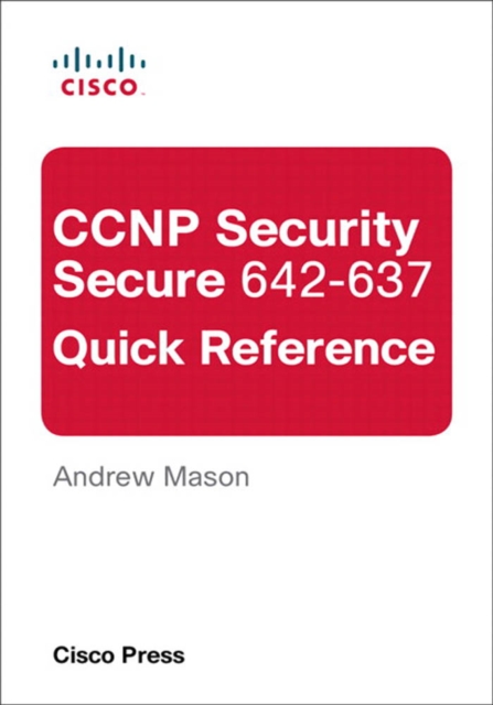 CCNP Security Secure 642-637 Quick Reference, EPUB eBook