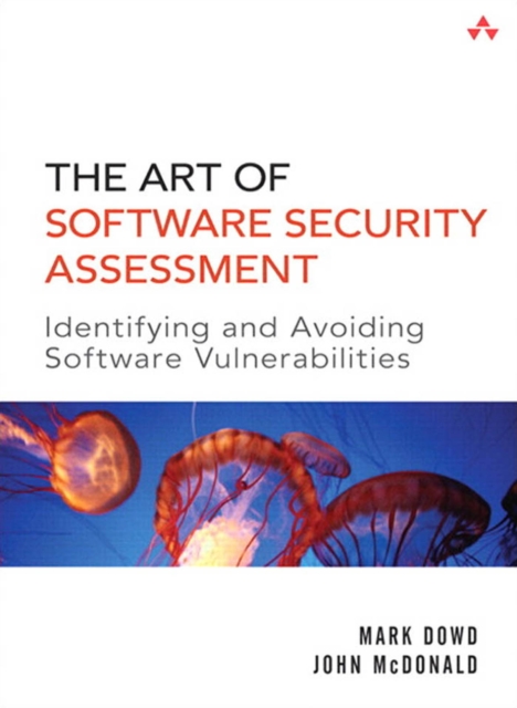 Art of Software Security Assessment, The : Identifying and Preventing Software Vulnerabilities, PDF eBook