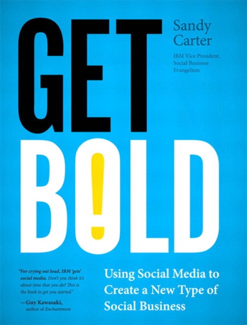 Get Bold : Using Social Media to Create a New Type of Social Business, EPUB eBook
