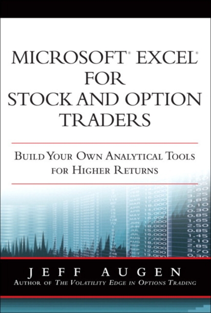 Microsoft Excel for Stock and Option Traders : Build Your Own Analytical Tools for Higher Returns, EPUB eBook