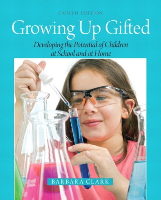 Growing Up Gifted : Developing the Potential of Children at School and at Home, Hardback Book