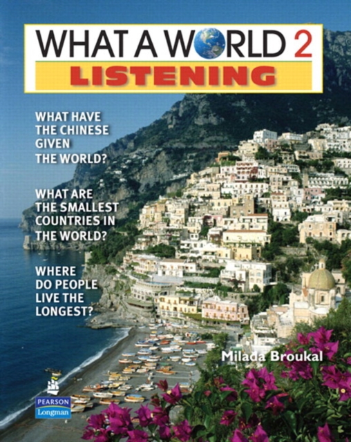 What a World Listening 2 : Amazing Stories from Around the Globe (Student Book and Classroom Audio CD), Mixed media product Book